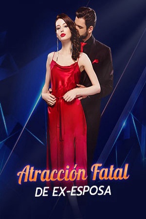 Atracción Fatal de Ex-Esposa