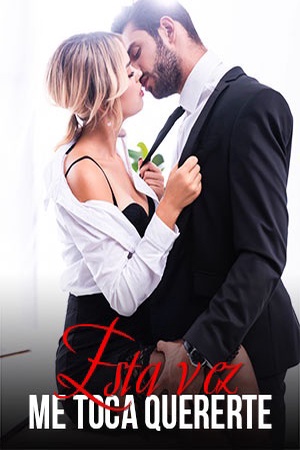 Esta vez, me toca quererte