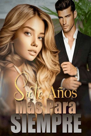 Portada de Siete Años Más Para Siempre