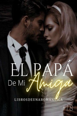 El Papá De Mi Amiga +18