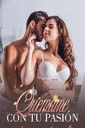 Quemame con tu pasión