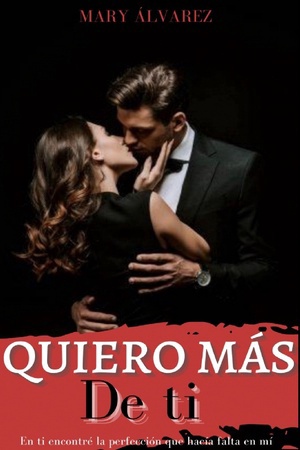 QUIERO MÁS DE TI