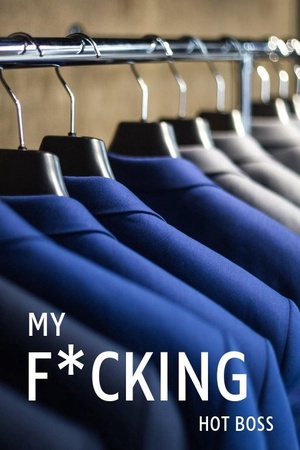(COMPLETO) My F*ucking Hot Boss