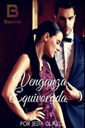 VENGANZA EQUIVOCADA (Saga Los Ferrari)