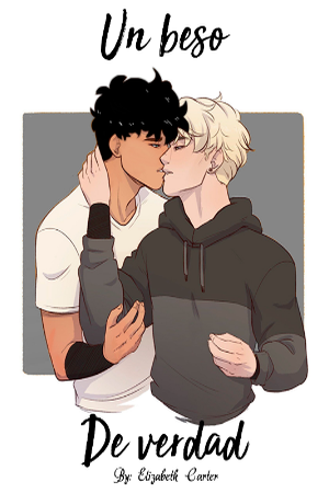 Un beso de verdad [BXB]