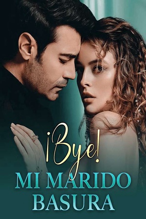 Portada de ¡Bye! Mi Marido Basura