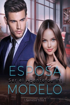 Ser el Agente de mi Esposa Modelo