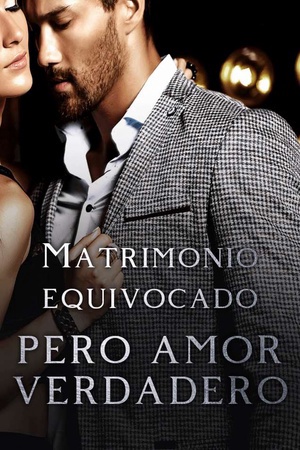 Matrimonio equivocado, pero amor verdadero