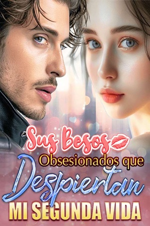 Portada de Sus Besos Obsesionados que Despiertan mi Segunda Vida