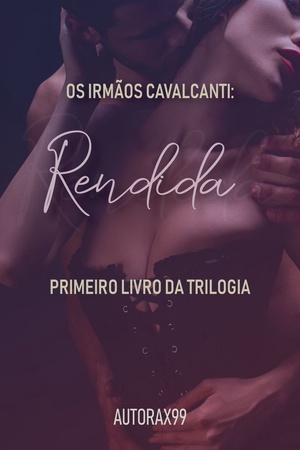 Capa de Os Irmãos Cavalcanti: Rendida