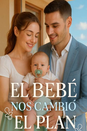 Portada de El Bebé Nos Cambió el Plan