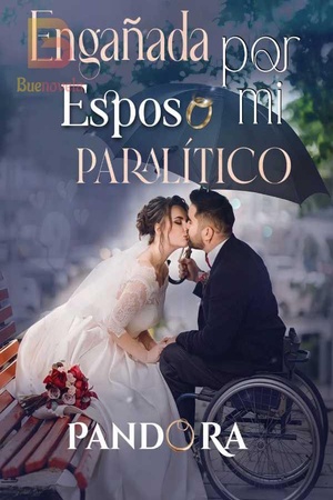 El ENGAÑO DE MI ESPOSO PARALITICO
