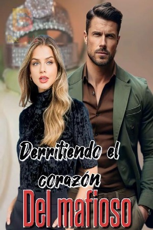 Derritiendo el corazón del mafioso.