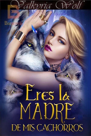 Portada de Eres la madre de mis cachorros