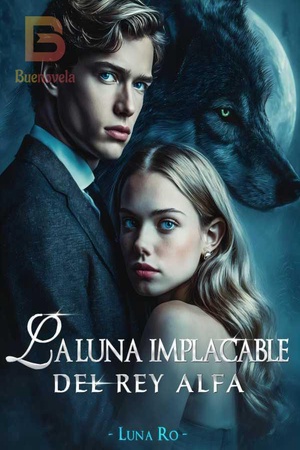 Portada de La luna implacable del rey alfa