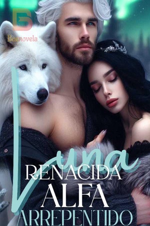 Portada de Luna Renacida, Alfa Arrepentido