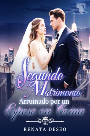 Portada de Segundo Matrimonio Arruinado por un Esposo en Coma