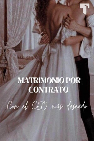 Portada de Matrimonio por contrato con el CEO más deseado