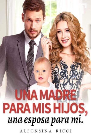 Portada de Una madre para mis hijos, una esposa para mi.