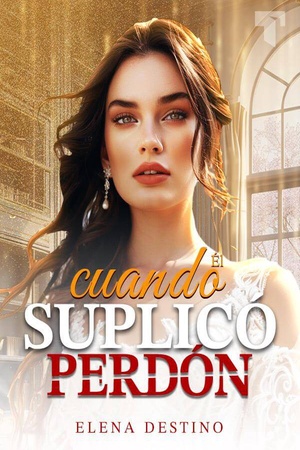 Portada de Cuando Él Suplicó Perdón