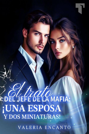 Portada de El trato del jefe de la mafia: ¡Una esposa y dos miniaturas!