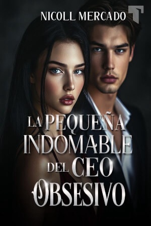 Portada de La pequeña indomable del CEO obsesivo