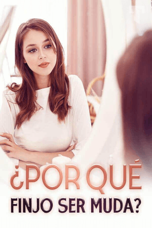 Portada de ¿Por qué finjo ser muda?