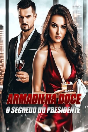 Capa de Armadilha Doce: O Segredo do Presidente