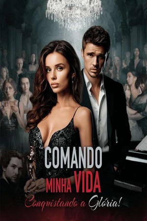 Comando Minha Vida, Conquistando a Glória!