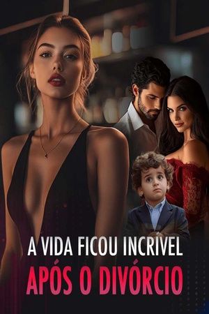 Capa de A Vida Ficou Incrível Após o Divórcio