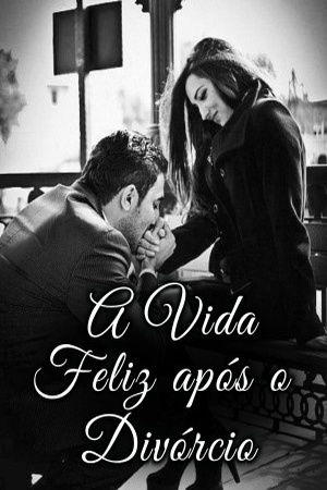 A Vida Feliz após o Divórcio