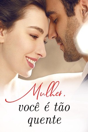 Capa de Mulher, você é tão quente