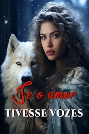 Capa de Se o amor tivesse vozes