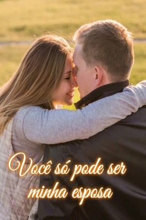 Capa de Você só pode ser minha esposa