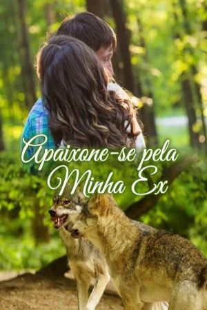 Capa de Apaixone-se pela Minha Ex