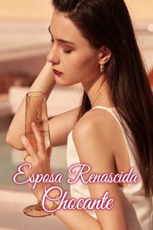 Capa de Esposa Renascida Chocante