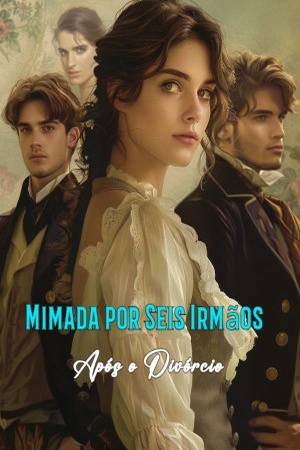 Capa de Mimada por Seis Irmãos Após o Divórcio