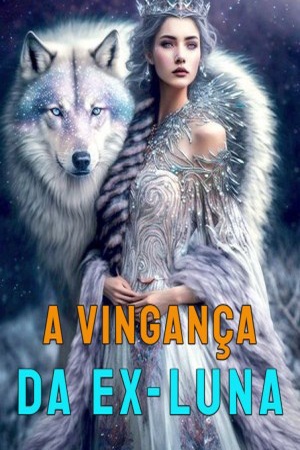 A Vingança da Ex-Luna