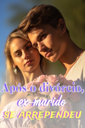 Após o divórcio, ex-marido se arrependeu