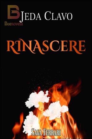 RINASCERE  (UNIVERSO FERRARI) 1RA BILOGÍA  RINASCERE
