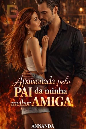 Apaixonada pelo pai da minha melhor amiga
