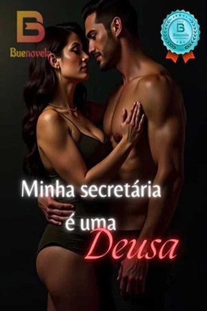 Minha Secretária é uma Deusa