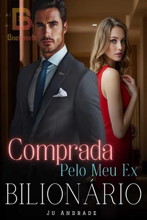Comprada Pelo Meu Ex Bilionário