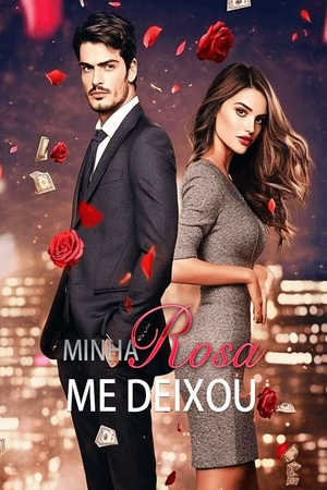 Minha Rosa Me Deixou