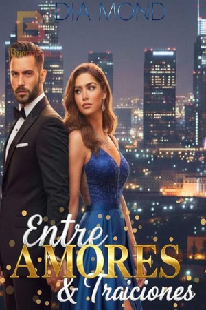 Entre Amores y Traiciones