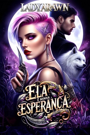 Ela é Minha Esperança - Livro 1 Trilogia Entre Mundo