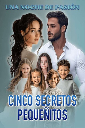 Una Noche de Pasión, Cinco Secretos Pequeñitos