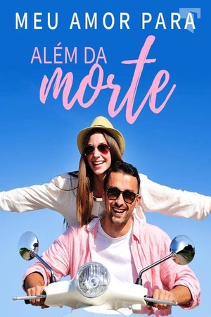 Meu amor para além da morte