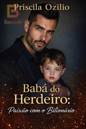 Babá do Herdeiro: Paixão com o Bilionário