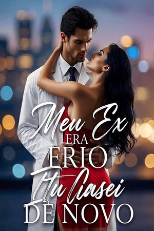 Meu Ex Era Frio, Eu Casei de Novo